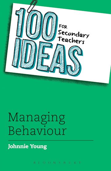 100 Ideas for Secondary Teachers: Managing Behaviour cover