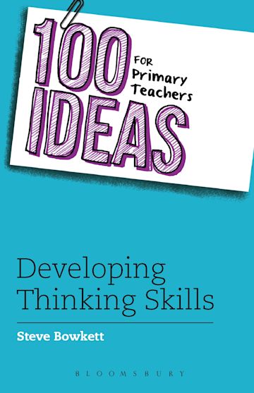 100 Ideas for Primary Teachers: Developing Thinking Skills cover