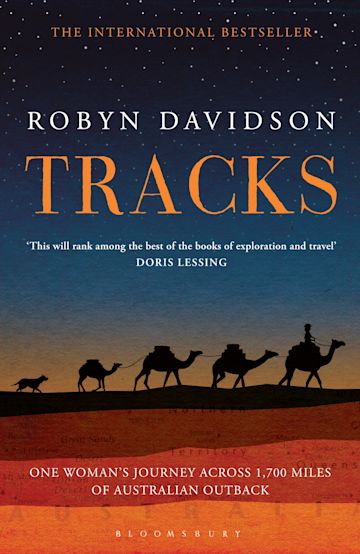 Tracks: : Robyn Davidson: Bloomsbury Paperbacks