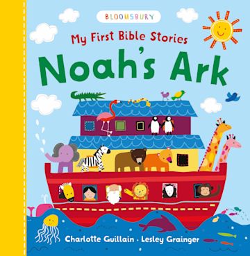 My First Bible Stories: Noah's Ark: : Charlotte Guillain: Bloomsbury ...