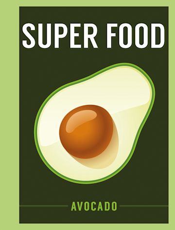 Super Food: Avocado cover