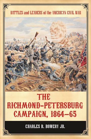 The Richmond-Petersburg Campaign, 1864–65 cover