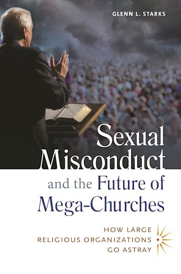 Sexual Misconduct and the Future of Mega-Churches cover