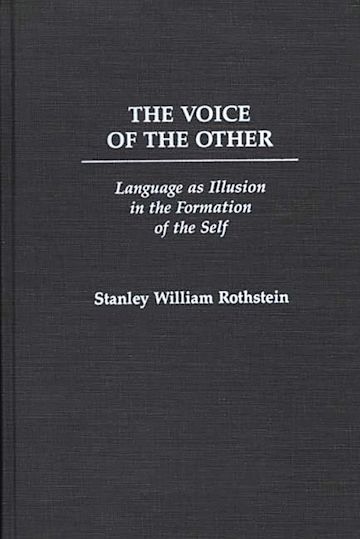The Voice of the Other: Language as Illusion in the Formation of the ...