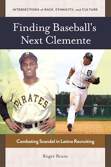 Finding Baseball's Next Clemente cover