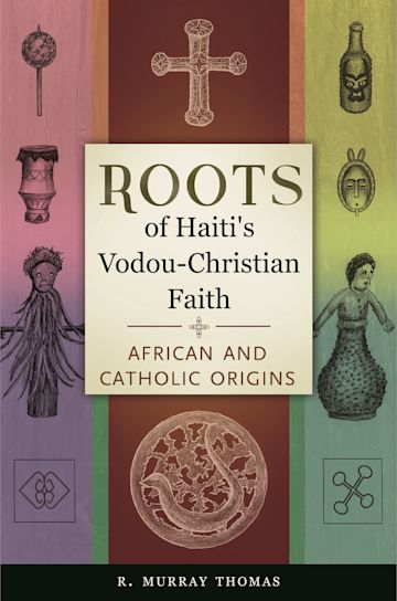 Roots of Haiti's Vodou-Christian Faith cover
