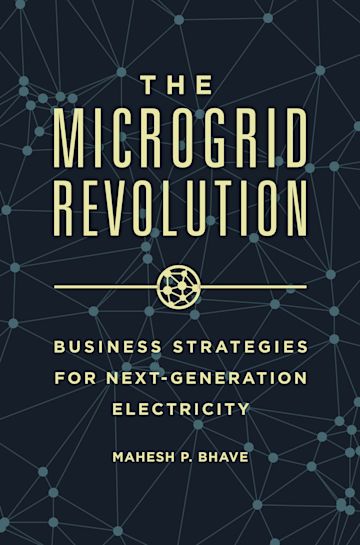 The Microgrid Revolution: Business Strategies for Next-Generation ...