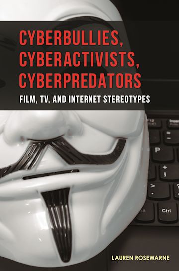 Cyberbullies, Cyberactivists, Cyberpredators cover