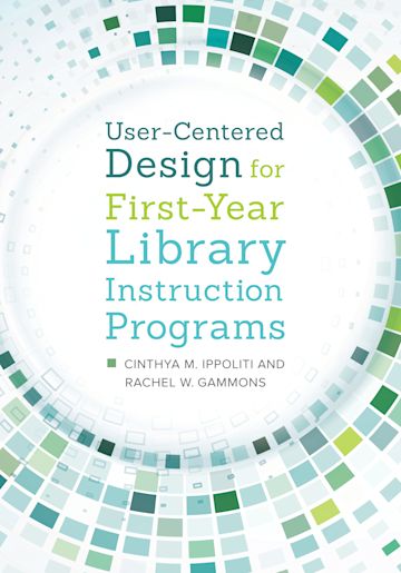 User-Centered Design for First-Year Library Instruction Programs cover