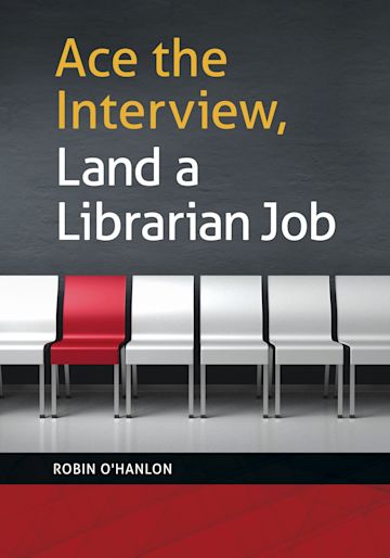 Ace the Interview, Land a Librarian Job cover