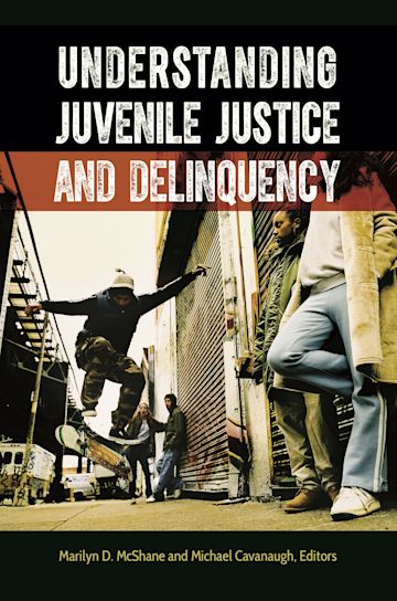 Understanding Juvenile Justice and Delinquency cover
