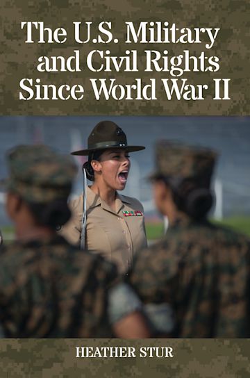 The U.S. Military and Civil Rights Since World War II cover