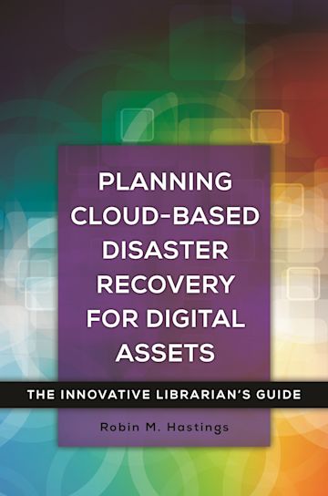 Planning Cloud-Based Disaster Recovery for Digital Assets cover