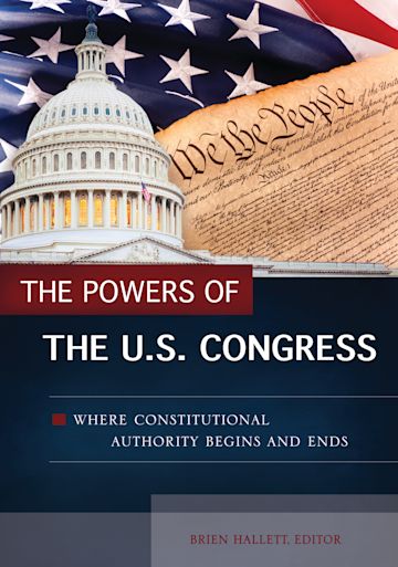 The Powers of the U.S. Congress: Where Constitutional Authority Begins ...