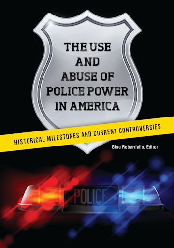 The Use and Abuse of Police Power in America cover