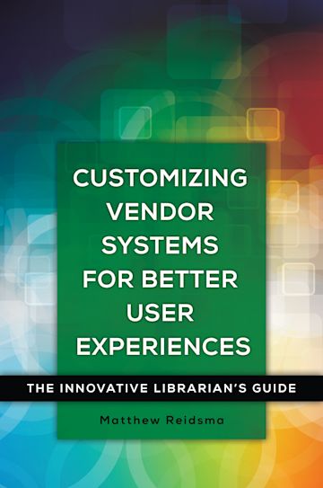 Customizing Vendor Systems for Better User Experiences cover