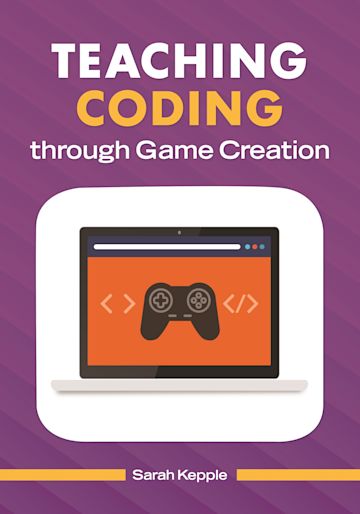 Teaching Coding through Game Creation cover
