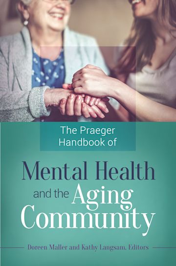 The Praeger Handbook of Mental Health and the Aging Community cover