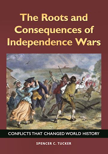 The Roots and Consequences of Independence Wars cover