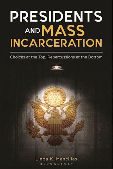 Presidents and Mass Incarceration cover