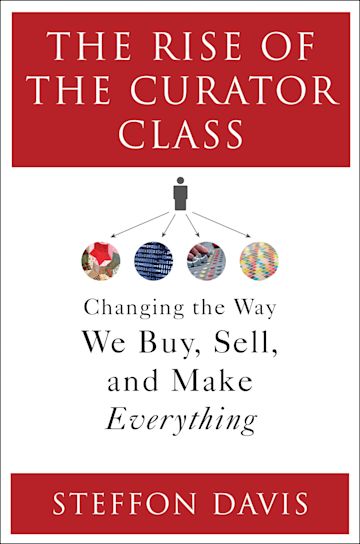 The Rise of the Curator Class cover