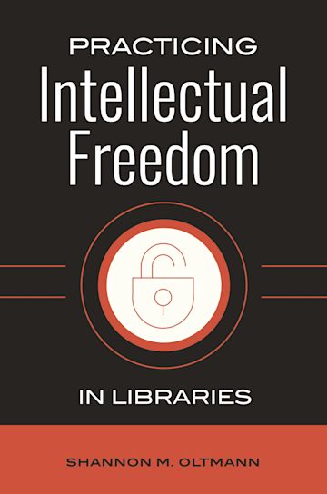 Practicing Intellectual Freedom in Libraries cover