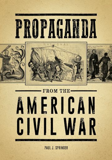 Propaganda from the American Civil War cover