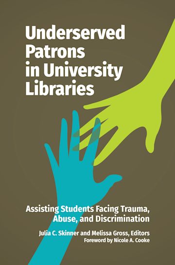 Underserved Patrons in University Libraries cover