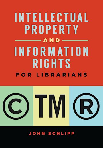 Intellectual Property and Information Rights for Librarians cover