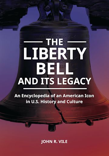 The Liberty Bell and Its Legacy cover