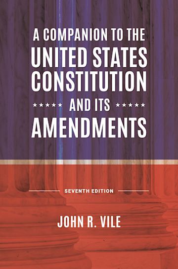 A Companion to the United States Constitution and Its Amendments cover