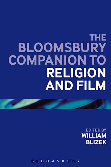 The Bloomsbury Companion to Religion and Film cover