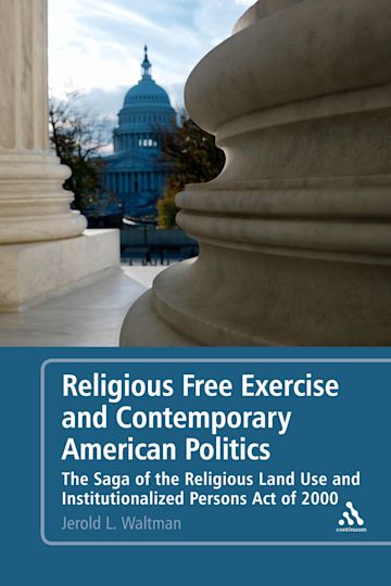 Religious Free Exercise and Contemporary American Politics cover