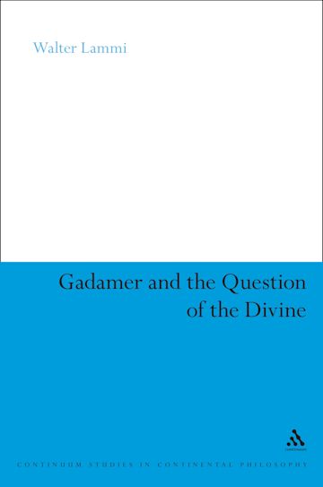 Gadamer and the Question of the Divine cover