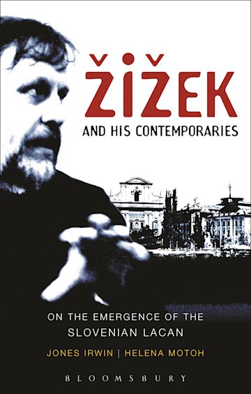 Žižek and his Contemporaries: On the Emergence of the Slovenian