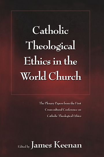 Catholic Theological Ethics in the World Church cover