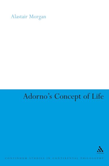 Adorno's Concept of Life cover