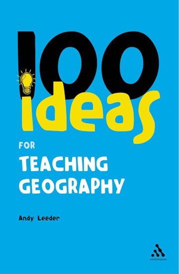 100 Ideas for Teaching Geography cover