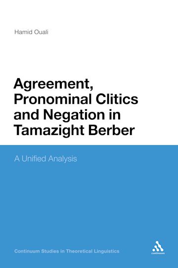 Agreement, Pronominal Clitics and Negation in Tamazight Berber cover