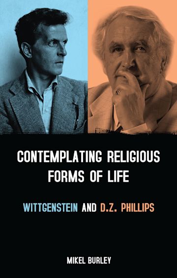 Contemplating Religious Forms of Life: Wittgenstein and D.Z. Phillips cover