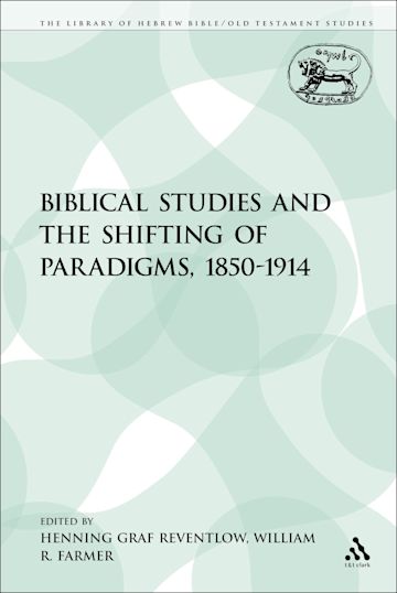 Biblical Studies and the Shifting of Paradigms, 1850-1914 cover