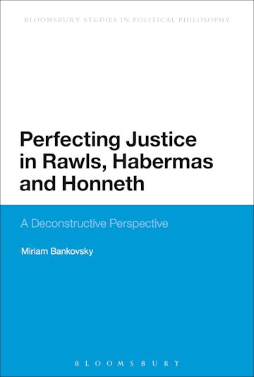 Perfecting Justice in Rawls, Habermas and Honneth cover