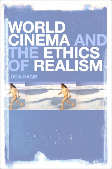 World Cinema and the Ethics of Realism cover