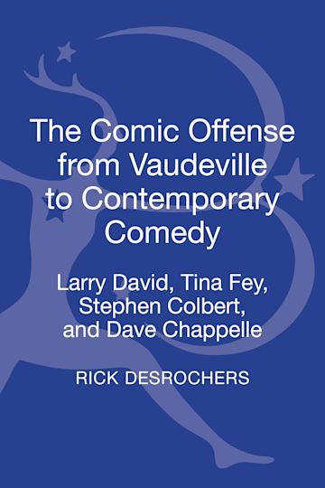 The Comic Offense from Vaudeville to Contemporary Comedy cover