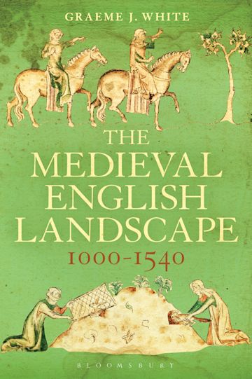 The Medieval English Landscape, 1000-1540 cover