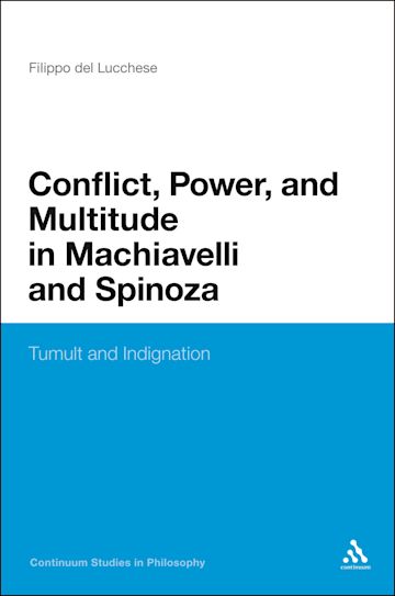 Conflict, Power, and Multitude in Machiavelli and Spinoza cover