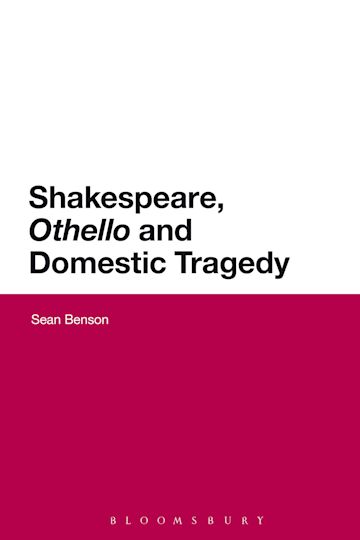 Shakespeare, 'Othello' and Domestic Tragedy cover