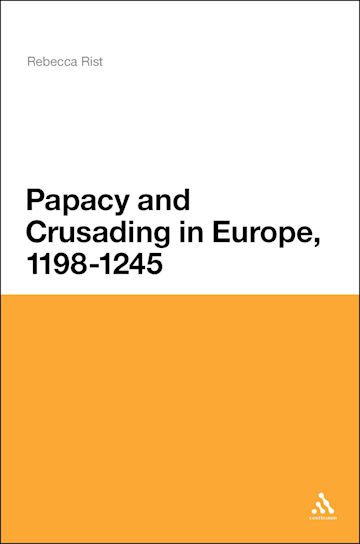 The Papacy and Crusading in Europe, 1198-1245 cover