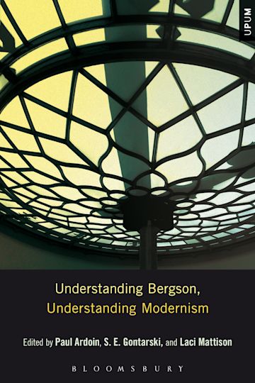 Understanding Bergson, Understanding Modernism cover