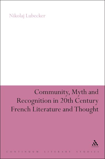 Community, Myth and Recognition in Twentieth-Century French Literature and Thought cover